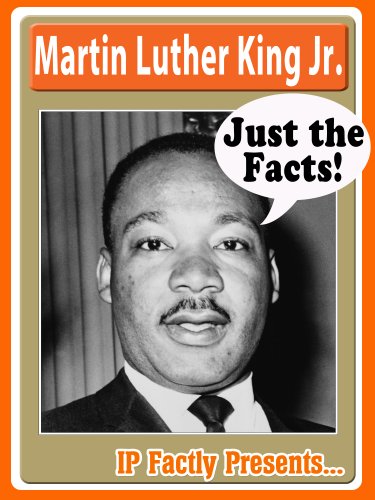 Martin Luther King, Jr. - Biography for Kids (Just the Facts Book 6)