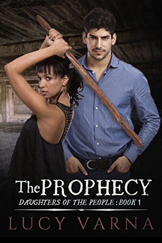 The Prophecy (Daughters of the People Series Book 1)