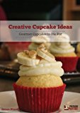 Creative Cupcake Ideas: Gourmet Cupcakes to Die For
