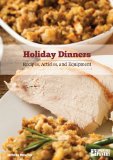 Holiday Dinners: Recipes, Articles and Equipment