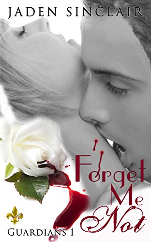 Forget Me Not (Guardians Book 1)