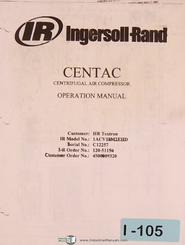 Centac I-R 1ACV18M2EHD, Ingersoll Rand, Centrifugal Air Compressor, Operations Manual