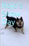 Rojo's Snow Day