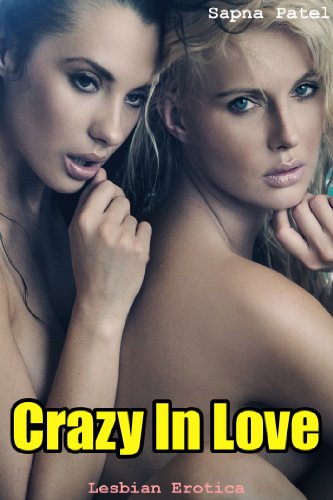 Crazy In Love (Lesbian Erotica)