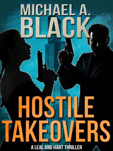 Hostile Takeovers (Leal and Hart Book 2)