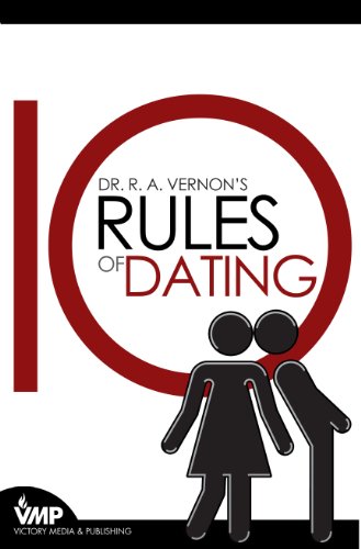 Dr. R.A. Vernon's 10 Rules of Dating