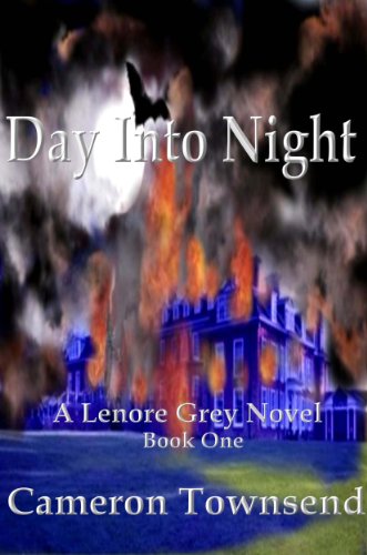 Day Into Night (The Lenore Grey Novels Book 1)