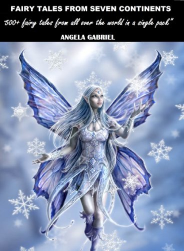 Fairy tales from seven continents: 500+ fairy tales from all over the world in a single pack