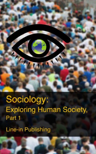 Sociology: Exploring Human Society, Part 1