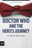 Doctor Who and the Hero's Journey, The Doctor and Companions as Chosen Ones