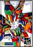 La Otra Cara de la Educación Especial (Spanish Edition)