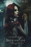 Imagination (A two book, young adult fantasy combo featuring vampires & zombies)