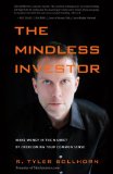 The Mindless Investor: Make Money in the Market by Overcoming Your Common Sense
