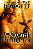 The Savage Protector (#5): Alpha Warriors of the Band (The Savage Series)