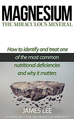 Magnesium - The Miraculous Mineral