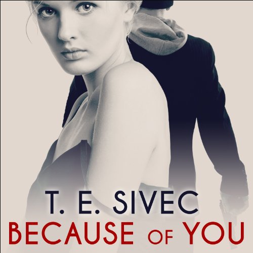 Because of You: Playing with Fire Series, Book 2