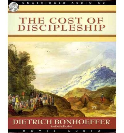 [ THE COST OF DISCIPLESHIP ] By Bonhoeffer, Dietrich ( Author) 2009 [ Compact Disc ]