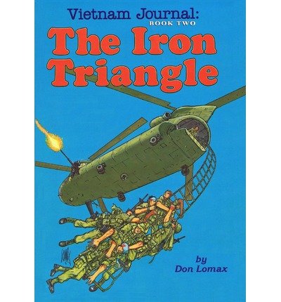 [ VIETNAM JOURNAL BOOK TWO: THE IRON TRIANGLE ] By Lomax, Don ( Author) 2010 [ Paperback ]