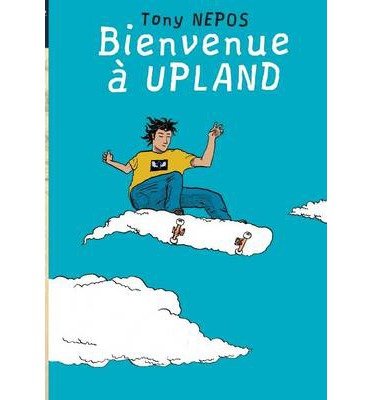[ BIENVENUE A UPLAND (FRENCH) ] By Nepos, Tony ( Author) 2014 [ Paperback ]