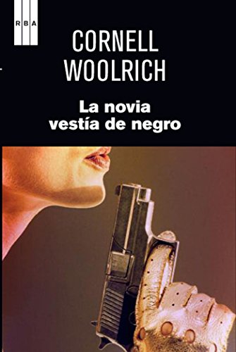 La novia vestÃ­a de negro. (SERIE NEGRA) (Spanish Edition)