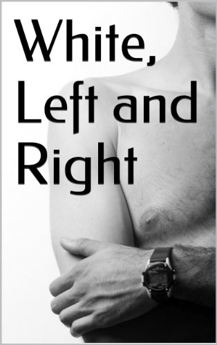 White, Left and Right: White Men Big Bundle, Vol. 1 (The Best of Ivory & Cream Book 3)