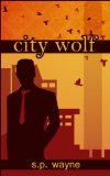 City Wolf: Werewolf Romance Goes to Town (Axton and Leander Book 2)