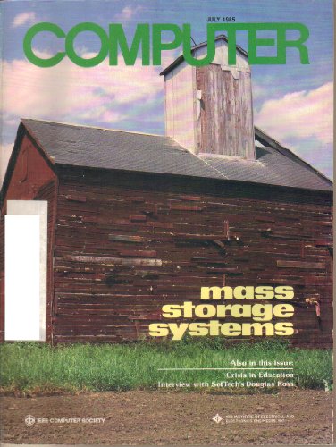 IEEE Computer Magazine, Vol. 18, No. 7 (July, 1985)