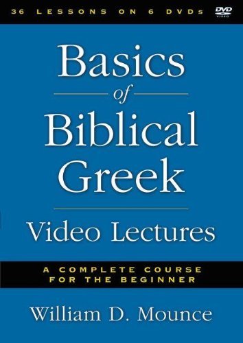 [ BASICS OF BIBLICAL GREEK VIDEO LECTURES: A COMPLETE COURSE FOR THE BEGINNER - IPS ] By Mounce, William D ( Author) 2013 [ DVD ]