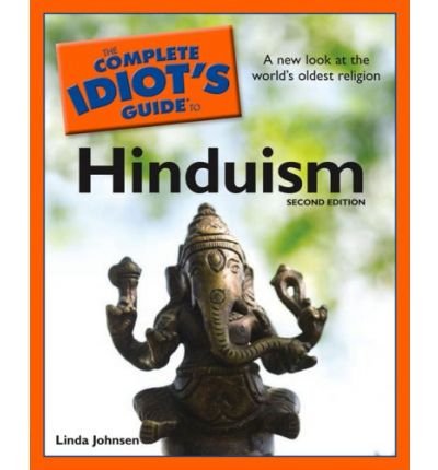 By Linda Johnsen The Complete Idiot's Guide to Hinduism, 2nd Edition (2 Original) [Paperback]