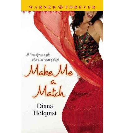 [ Make Me a Match By Holquist, Diana ( Author ) Paperback 2006 ]