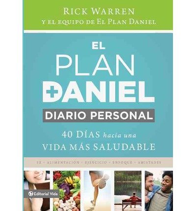 [ EL PLAN DANIEL, DIARIO PERSONAL: 40 DIAS HACIA UNA VIDA MAS SALUDABLE = THE DANIEL PLAN JOURNAL (DANIEL PLAN) (SPANISH) - IPS ] By Warren, Rick ( Author) 2014 [ Paperback ]