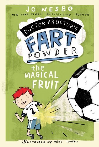 [ THE MAGICAL FRUIT (DOCTOR PROCTOR'S FART POWDER) - STREET SMART ] By Nesbo, Jo ( Author) 2013 [ Hardcover ]