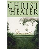 [ Christ the Healer Bosworth, F. F. ( Author ) ] { Paperback } 2000