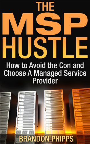 The MSP Hustle: How to Avoid the Con and Choose A Managed Service Provider