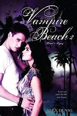 [ RITUAL & LEGACY (VAMPIRE BEACH #02) ] By Duval, Alex ( Author) 2011 [ Paperback ]