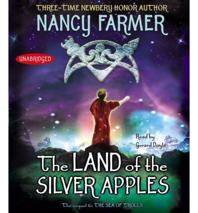 [ THE LAND OF THE SILVER APPLES (SEA OF TROLLS TRILOGY (AUDIO)) ] By Farmer, Nancy ( Author) 2007 [ Compact Disc ]