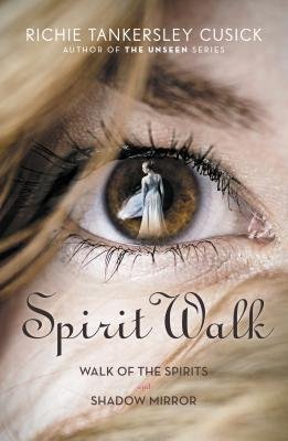 [ Spirit Walk: Walk of the Spirits and Shadow Mirror By Cusick, Richie Tankersley ( Author ) Paperback 2013 ]