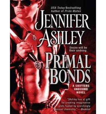 [ PRIMAL BONDS (LIBRARY) (SHIFTERS UNBOUND) - IPS ] By Ashley, Jennifer ( Author) 2012 [ Compact Disc ]