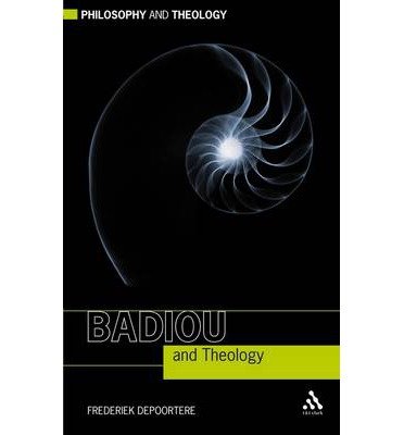 [ BADIOU AND THEOLOGY (PHILOSOPHY AND THEOLOGY) ] By Depoortere, Frederiek ( Author) 2009 [ Paperback ]