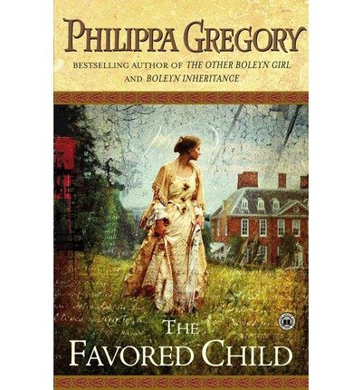 [ THE FAVORED CHILD (WIDEACRE TRILOGY (PAPERBACK)) ] By Gregory, Philippa ( Author) 2003 [ Paperback ]