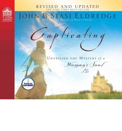 [ CAPTIVATING: UNVEILING THE MYSTERY OF A WOMAN'S SOUL - GREENLIGHT - IPS ] By Eldredge, John ( Author) 2005 [ Compact Disc ]