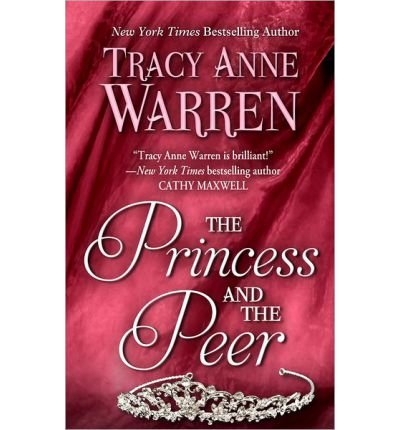 [ THE PRINCESS AND THE PEER - LARGE PRINT ] By Warren, Tracy Anne ( Author) 2013 [ Hardcover ]