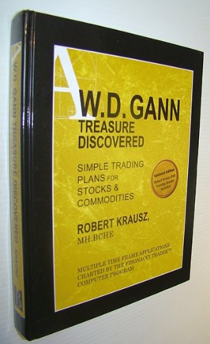 W. D. Gann Treasure Discovered: Simple Trading Plans for Stocks & Commodities