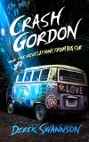 Crash Gordon and the Revelations from Big Sur