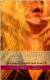 Everyone Looks Better Undead: The Vampire's Little Black Book Series, v.8