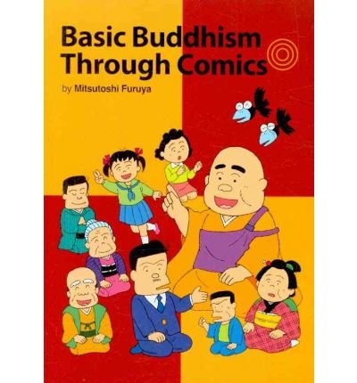 By Mitsutoshi Furuya Basic Buddhism Through Comics [Paperback]