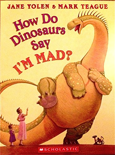 Book Cover [ ?Como Dicen Estoy Enojado los Dinosaurios? = How Do Dinosaurs Say I'm Mad? Yolen, Jane ( Author ) ] { Paperback } 2014