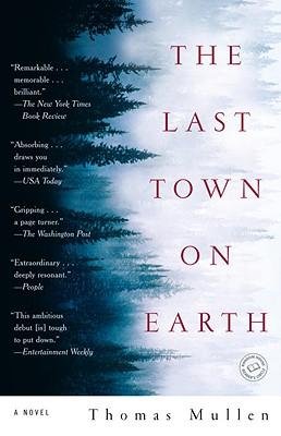 [ THE LAST TOWN ON EARTH ] By Mullen, Thomas ( Author) 2007 [ Paperback ]