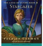[ STARGAZER (LAND OF ELYON (AUDIO) #04) ] By Carman, Patrick ( Author) 2008 [ Compact Disc ]