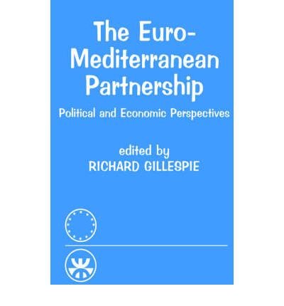 [ THE EURO-MEDITERRANEAN PARTNERSHIP (MEDITTERANEAN POLITICS (PAPERBACK)) ] By Gillespie, R ( Author) 1997 [ Paperback ]